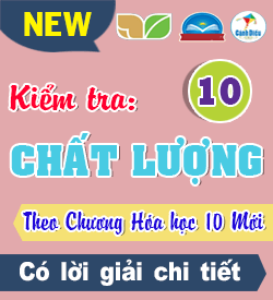 Kiểm tra Chất lượng Nâng cao theo bài Hóa học 10